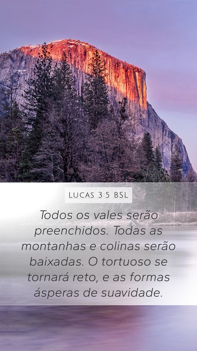 Lucas 3:5 BSL Mobile Phone Wallpaper - Todos os vales serão preenchidos. Todas as - Mobile Bible Verse Wallpaper