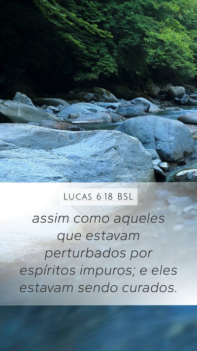 Lucas 6:18 BSL Mobile Phone Wallpaper - assim como aqueles que estavam perturbados por - Mobile Bible Verse Wallpaper