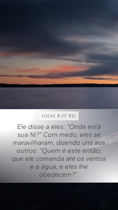 Lucas 8:25 BSL Bible Verse Image