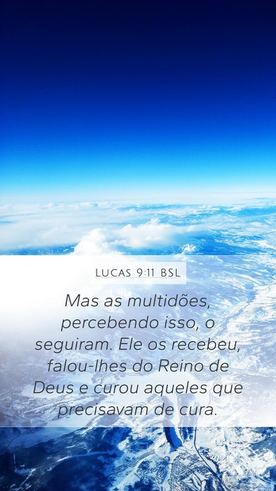 Lucas 9:11 BSL Mobile Phone Wallpaper - Mas as multidões, percebendo isso, o seguiram. - Mobile Bible Verse Wallpaper