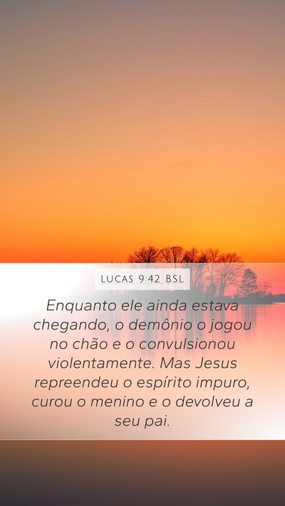 Lucas 9:42 BSL Bible Verse Image