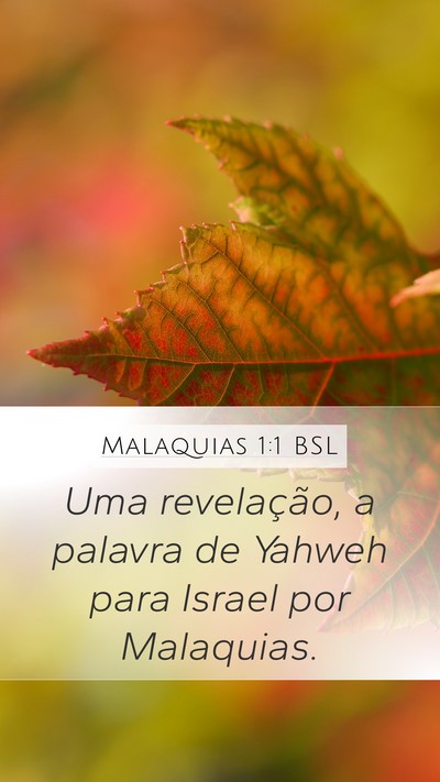 Malaquias 1:1 BSL Mobile Phone Wallpaper - Uma revelação, a palavra de Yahweh para Israel - Mobile Bible Verse Wallpaper