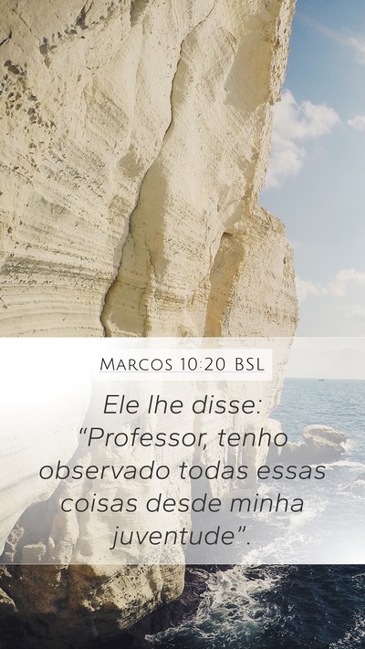Marcos 10:20 BSL Mobile Phone Wallpaper - Ele lhe disse: “Professor, tenho observado - Mobile Bible Verse Wallpaper