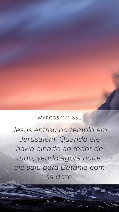 Marcos 11:11 BSL Bible Verse Image