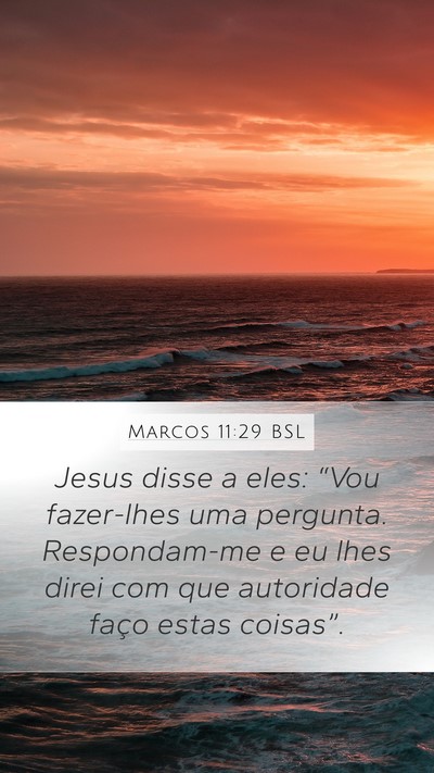 Marcos 11:29 BSL Bible Verse Image