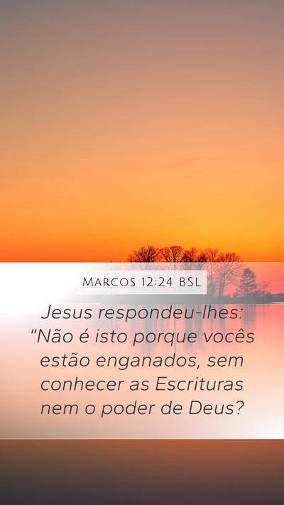 Marcos 12:24 BSL Bible Verse Image