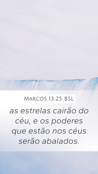Marcos 13:25 BSL Mobile Phone Wallpaper - as estrelas cairão do céu, e os poderes que - Mobile Bible Verse Wallpaper