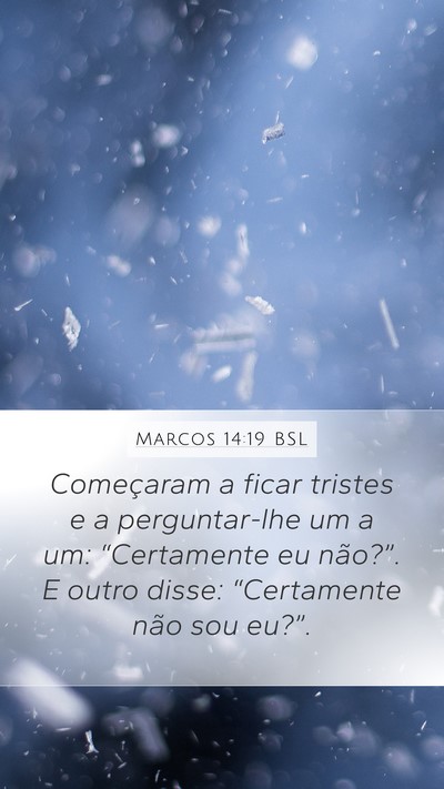 Marcos 14:19 BSL Bible Verse Image