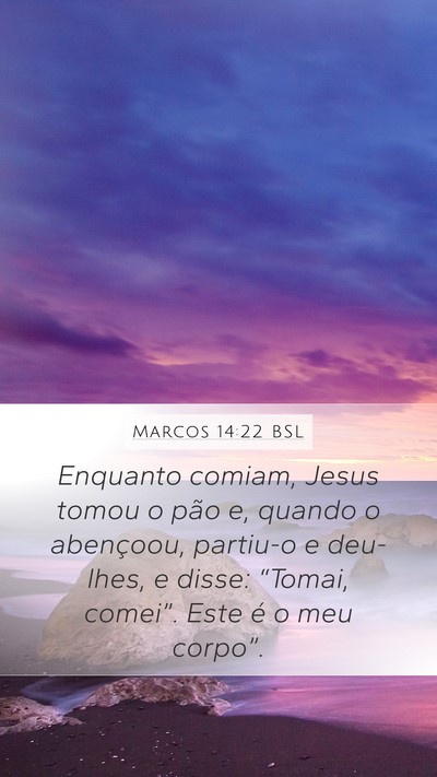 Marcos 14:22 BSL Bible Verse Image