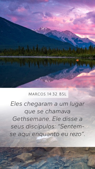 Marcos 14:32 BSL Bible Verse Image
