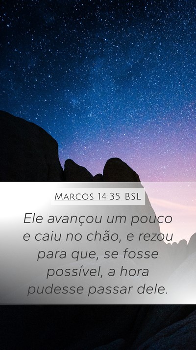 Marcos 14:35 BSL Bible Verse Image