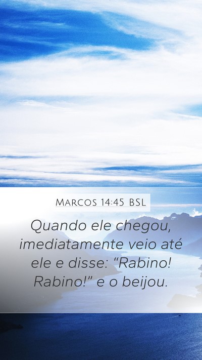 Marcos 14:45 BSL Bible Verse Image
