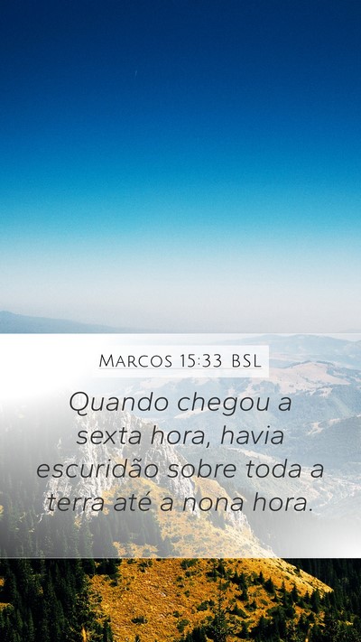 Marcos 15:33 BSL Bible Verse Image