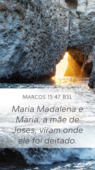 Marcos 15:47 BSL Bible Verse Image