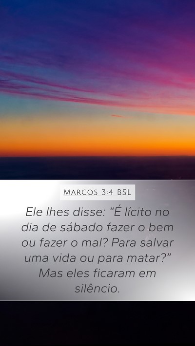 Marcos 3:4 BSL Mobile Phone Wallpaper - Ele lhes disse: “É lícito no dia de sábado - Mobile Bible Verse Wallpaper
