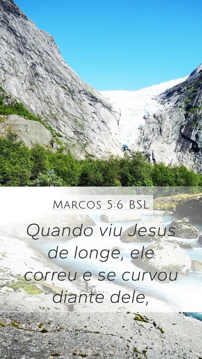 Marcos 5:6 BSL Mobile Phone Wallpaper - Quando viu Jesus de longe, ele correu e se curvou - Mobile Bible Verse Wallpaper