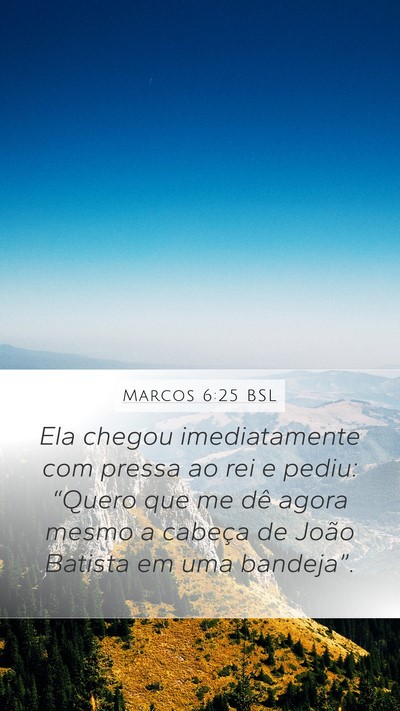Marcos 6:25 BSL Bible Verse Image