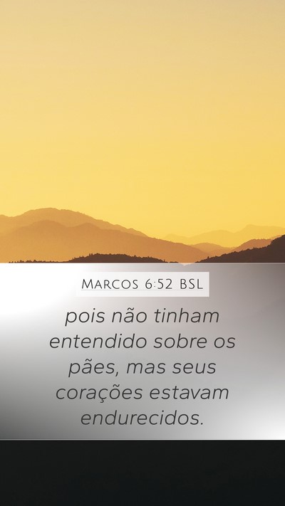 Marcos 6:52 BSL Bible Verse Image