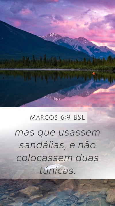 Marcos 6:9 BSL Mobile Phone Wallpaper - mas que usassem sandálias, e não colocassem - Mobile Bible Verse Wallpaper