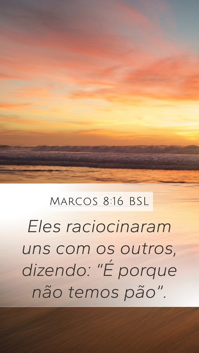 Marcos 8:16 BSL Bible Verse Image