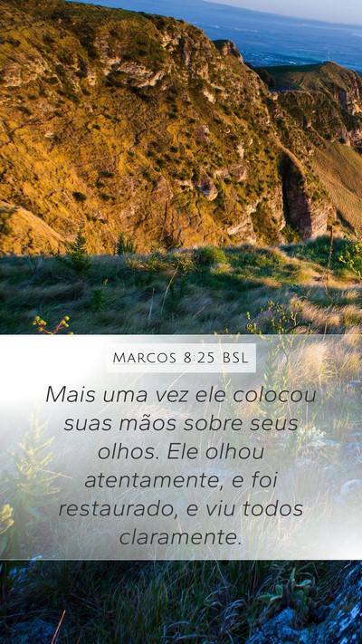 Marcos 8:25 BSL Bible Verse Image