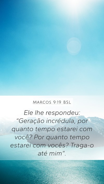 Marcos 9:19 BSL Bible Verse Image