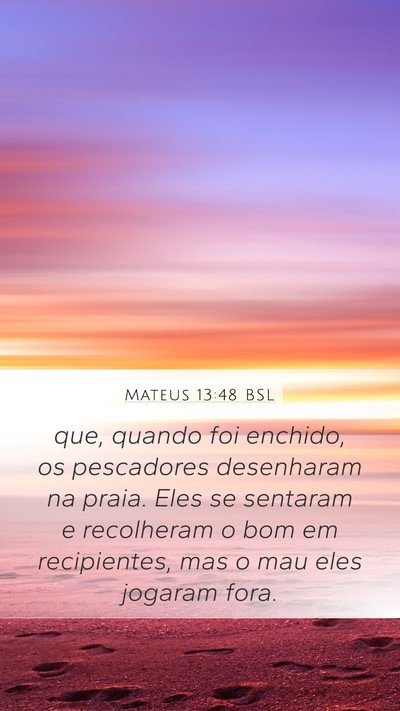 Mateus 13:48 BSL Mobile Phone Wallpaper - que, quando foi enchido, os pescadores desenharam - Mobile Bible Verse Wallpaper
