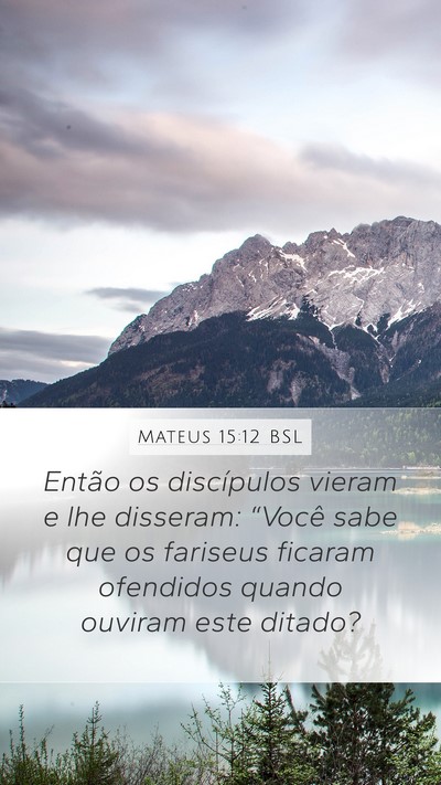 Mateus 15:12 BSL Bible Verse Image