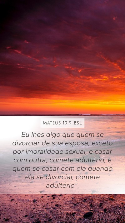 Mateus 19:9 BSL Mobile Phone Wallpaper - Eu lhes digo que quem se divorciar de sua esposa, - Mobile Bible Verse Wallpaper