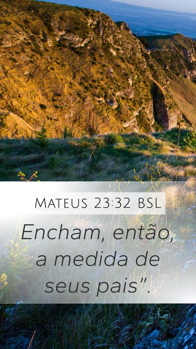 Mateus 23:32 BSL Bible Verse Image