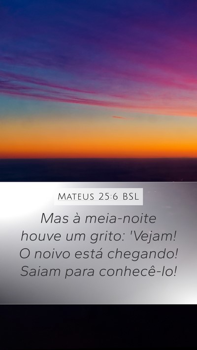 Mateus 25:6 BSL Bible Verse Image