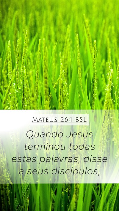 Mateus 26:1 BSL Mobile Phone Wallpaper - Quando Jesus terminou todas estas palavras, disse - Mobile Bible Verse Wallpaper