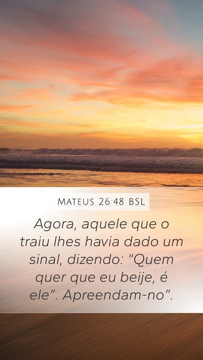 Mateus 26:48 BSL Bible Verse Image