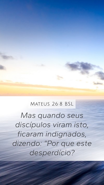 Mateus 26:8 BSL Bible Verse Image