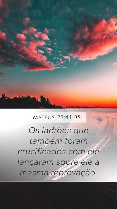 Mateus 27:44 BSL Bible Verse Image