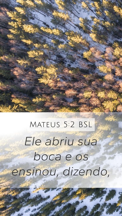 Mateus 5:2 BSL Mobile Phone Wallpaper - Ele abriu sua boca e os ensinou, - Mobile Bible Verse Wallpaper