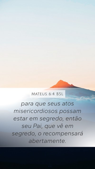 Mateus 6:4 BSL Bible Verse Image