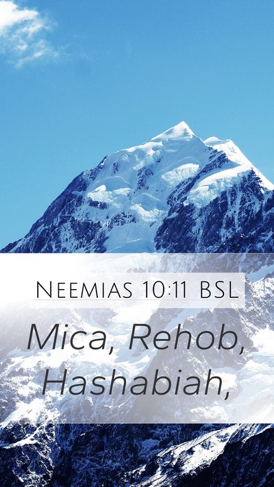Neemias 10:11 BSL Mobile Phone Wallpaper - Mica, Rehob, - Mobile Bible Verse Wallpaper