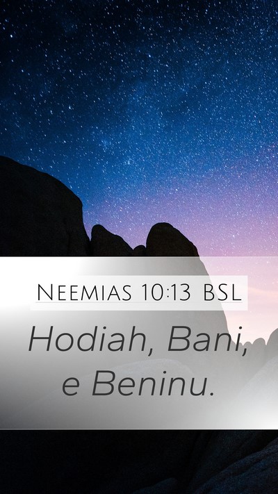 Neemias 10:13 BSL Mobile Phone Wallpaper - Hodiah, Bani, e - Mobile Bible Verse Wallpaper