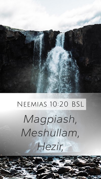 Neemias 10:20 BSL Mobile Phone Wallpaper - Magpiash, Meshullam, - Mobile Bible Verse Wallpaper