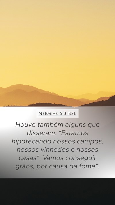Neemias 5:3 BSL Bible Verse Image