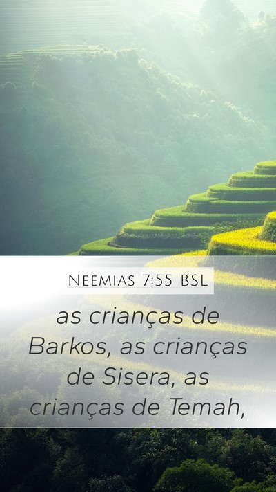 Neemias 7:55 BSL Mobile Phone Wallpaper - as crianças de Barkos, as crianças de Sisera, - Mobile Bible Verse Wallpaper