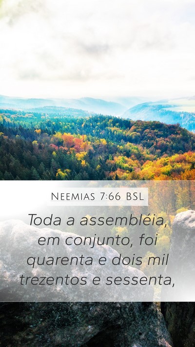 Neemias 7:66 BSL Mobile Phone Wallpaper - Toda a assembléia, em conjunto, foi quarenta e - Mobile Bible Verse Wallpaper