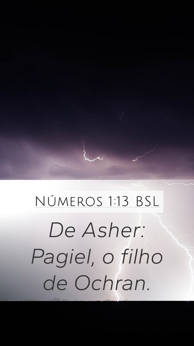 Números 1:13 BSL Mobile Phone Wallpaper - De Asher: Pagiel, o filho de - Mobile Bible Verse Wallpaper