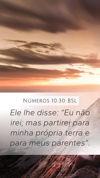 Números 10:30 BSL Mobile Phone Wallpaper - Ele lhe disse: “Eu não irei; mas partirei para - Mobile Bible Verse Wallpaper