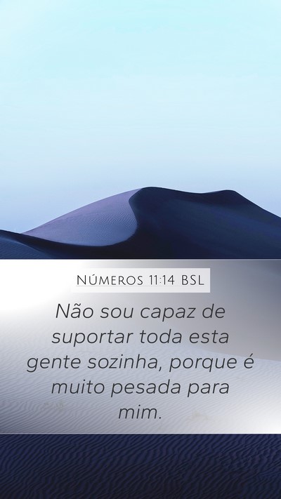 Números 11:14 BSL Mobile Phone Wallpaper - Não sou capaz de suportar toda esta gente - Mobile Bible Verse Wallpaper