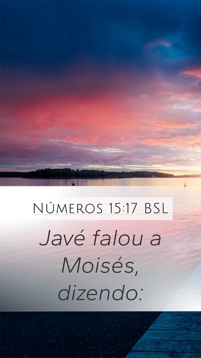 Números 15:17 BSL Mobile Phone Wallpaper - Javé falou a Moisés, - Mobile Bible Verse Wallpaper