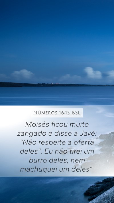 Números 16:15 BSL Bible Verse Image