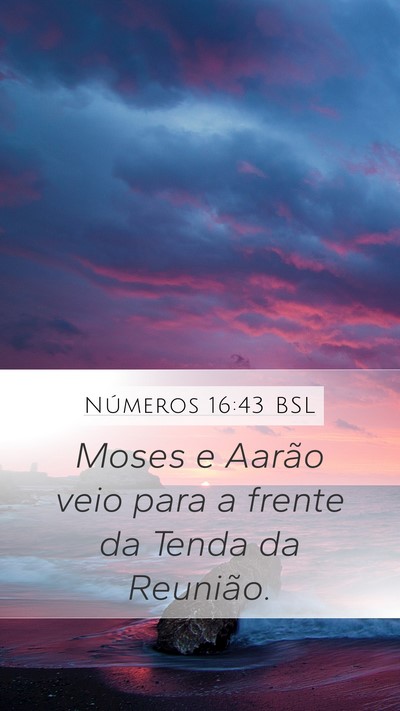Números 16:43 BSL Mobile Phone Wallpaper - Moses e Aarão veio para a frente da Tenda da - Mobile Bible Verse Wallpaper