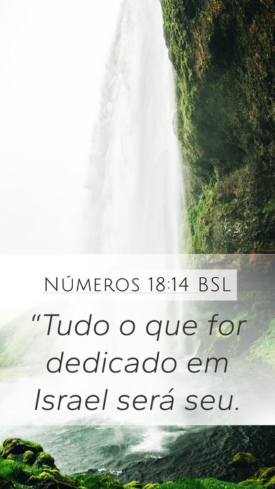 Números 18:14 BSL Mobile Phone Wallpaper - “Tudo o que for dedicado em Israel será - Mobile Bible Verse Wallpaper